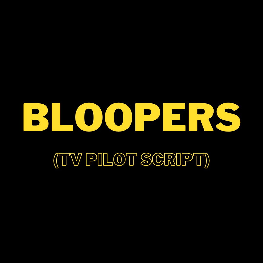 Bloopers